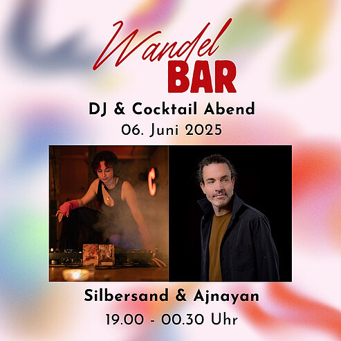 Wandelbar: DJ & Cocktails Abend mit Silbersand und Ajnayan